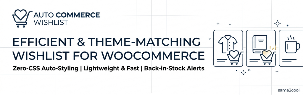 Auto Commerce Wishlist Is Here — Theme-Matching WooCommerce Wishlist Plugin